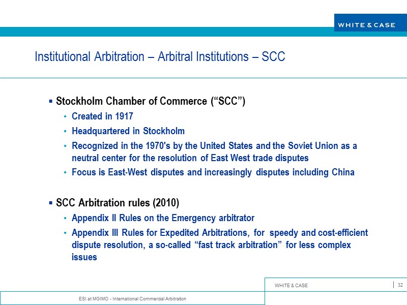 Institutional Arbitration – Arbitral Institutions – SCC Stockholm Chamber of Commerce (“SCC”) Created in